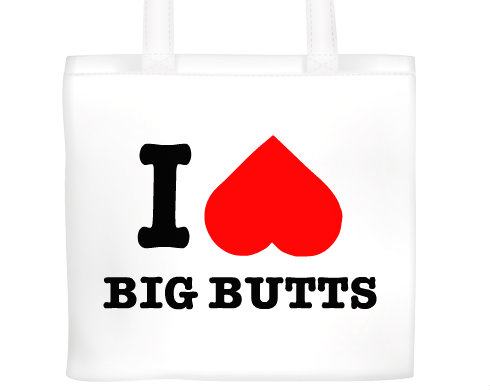 Plátěná nákupní taška I LOVE BIG BUTTS