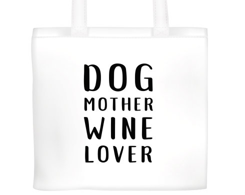Plátěná nákupní taška Dog mother wine lover