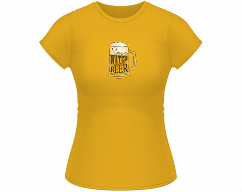 Dámské tričko Classic Save water drink beer