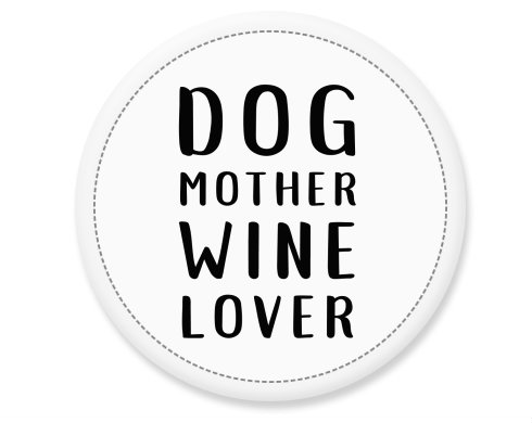 Placka Dog mother wine lover