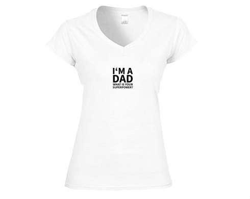 Dámské tričko V-výstřih I'm a dad, what is your superpow