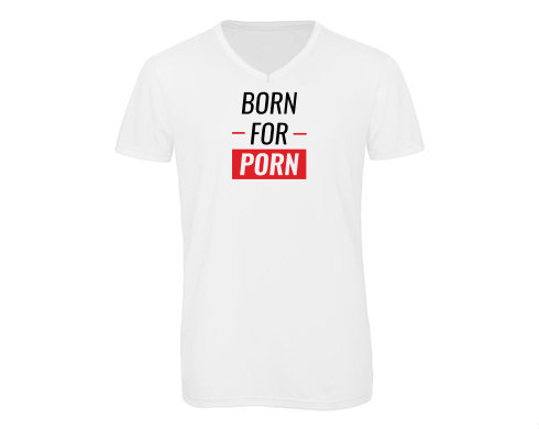 Pánské triko s výstřihem do V Born for porn