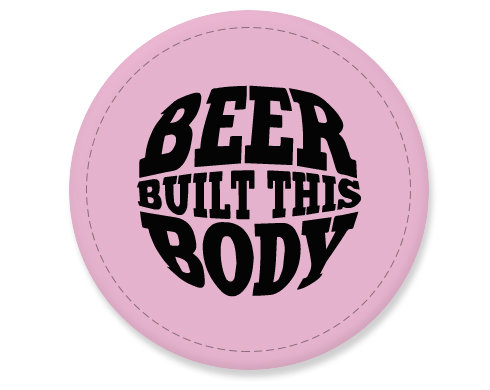 Placka magnet Beer built this body