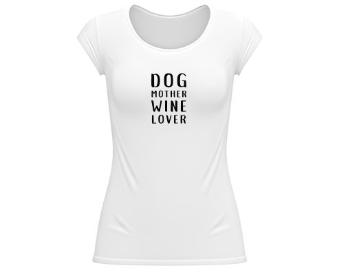 Dámské tričko velký výstřih Dog mother wine lover