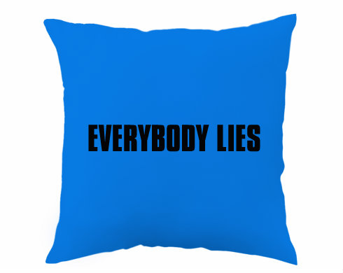 Polštář Everybody lies