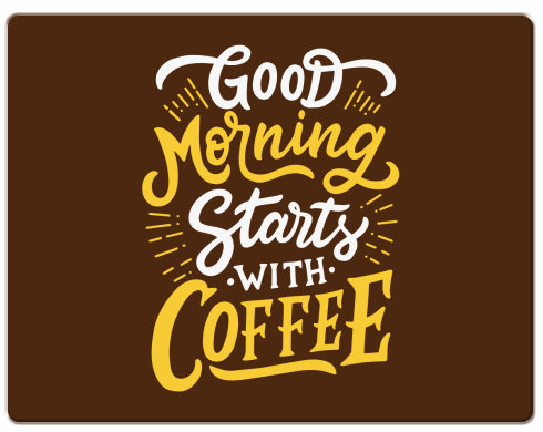 Podložka pod myš Good morning starts with coffee