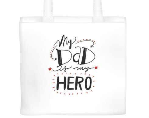 My dad is my hero Plátěná nákupní taška - Bílá