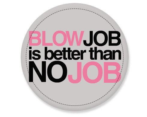 Blowjob is better ... Placka - Bílá