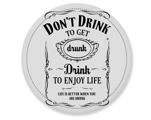 Drink to Enjoy Life Placka - Bílá