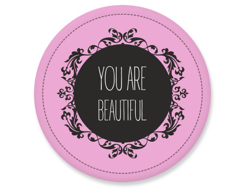 you are beautiful Placka - Bílá
