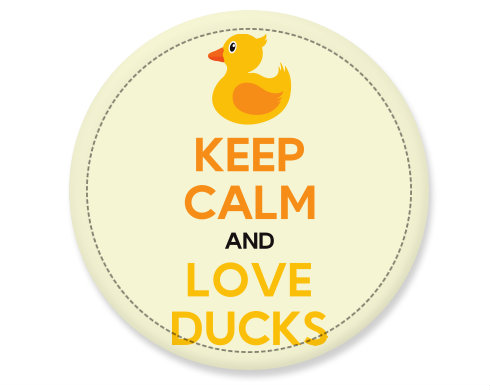Keep calm and love ducks Placka - Bílá