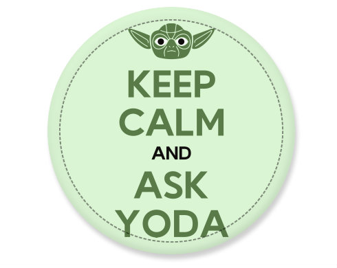 Keep calm and ask yoda Placka - Bílá