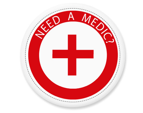 Need a medic? Placka - Bílá