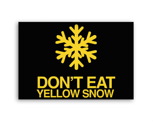DONT EAT YELLOW SNOW Fotoobraz 90x60 cm střední - Bílá