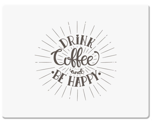 Drink coffee and be happy Podložka pod myš - Bílá