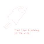 Free like trashbag pink