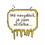 Pro statečné učitelky