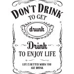 Drink to Enjoy Life